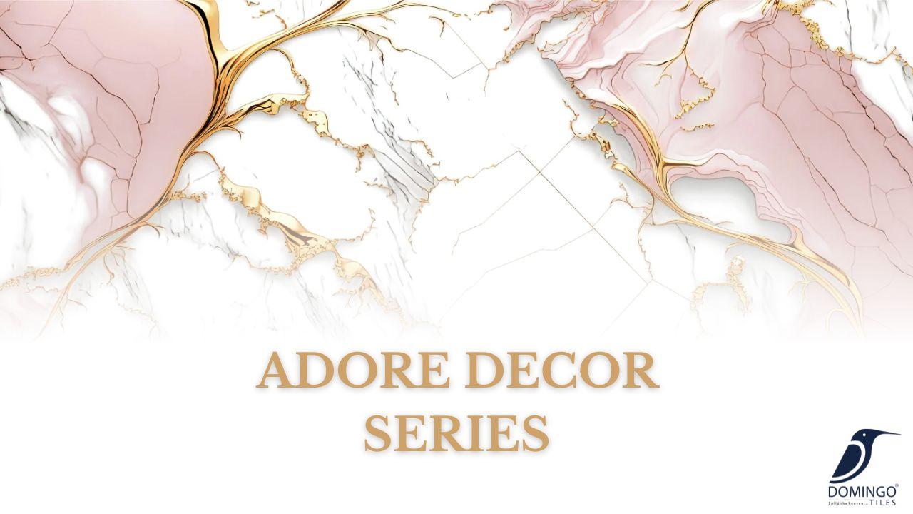 Adore Decor Colletion